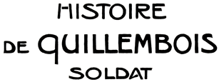 HISTOIRE DE QUILLEMBOIS SOLDAT