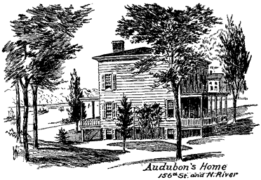 Audubon's Home, 156th St. and N. River
