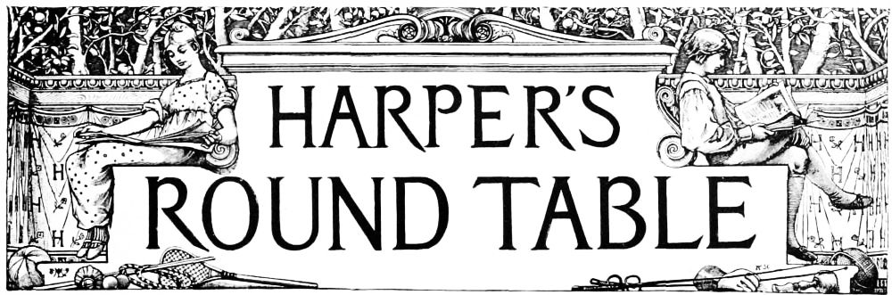 HARPERS ROUND TABLE