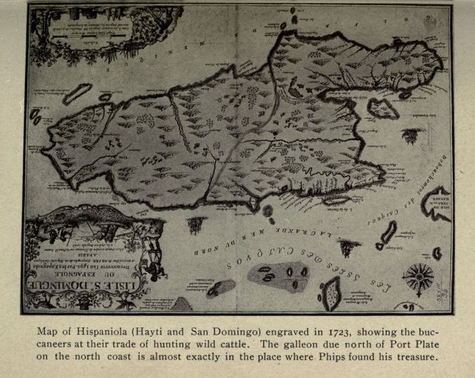 Map of Hispaniola (Hayti and San Domingo) engraved in 1723, showing the buccaneers at their trade of hunting wild cattle. The galleon due north of Port Plate on the north coast is almost exactly in the place where Phips found his treasure.