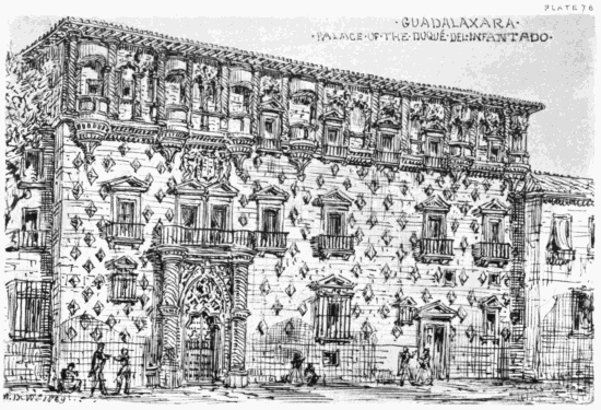 PLATE 78
GUADALAXARA
PALACE OF THE DUQU DEL INFANTADO
MDW 1869