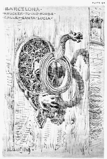 PLATE 94
BARCELONA
KNOCKER TO OLD HOUSE CALLE SANTA LUCIA.
MDW 1869.