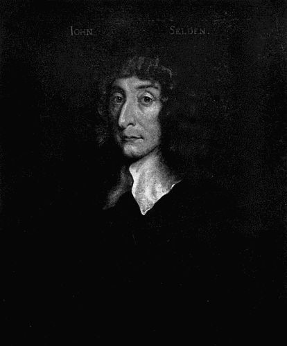 JOHN SELDEN
From the painting in the National Portrait Gallery, London