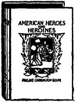 A drawing of the book American Heroes and Heroines