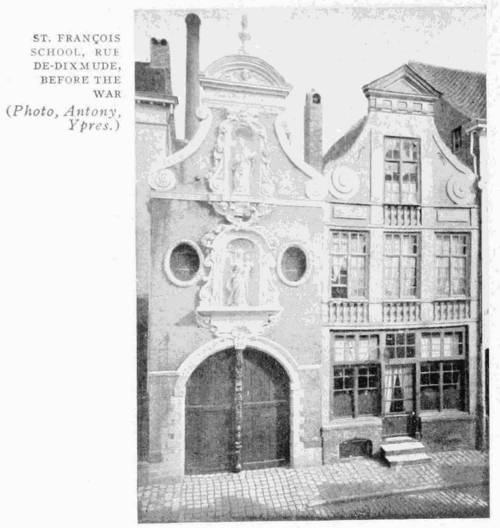 ST. FRANOIS SCHOOL, RUE DE DIXMUDE, BEFORE THE WAR
(Photo, Antony, Ypres.)