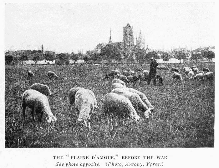 THE "PLAINE D'AMOUR," BEFORE THE WAR
See photo opposite. (Photo, Antony, Ypres.)
