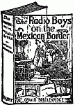 The Radio Boys on the Mexican Border