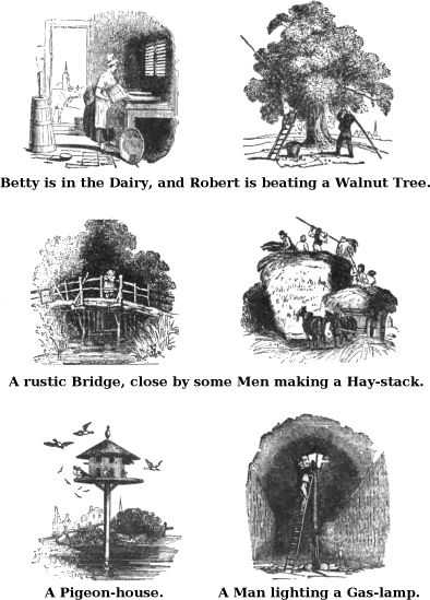  Betty is in the Dairy, and Robert Is Beating a Walnut-tree. A Rustic Bridge, Close by Some Men Making A Hay-stack, A Pigeon-house. A Man Lighting A Gas-lamp. 