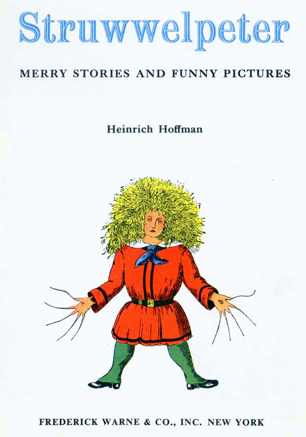 Struwwelpeter Merry Stories and Funny Pictures Heinrich Hoffman