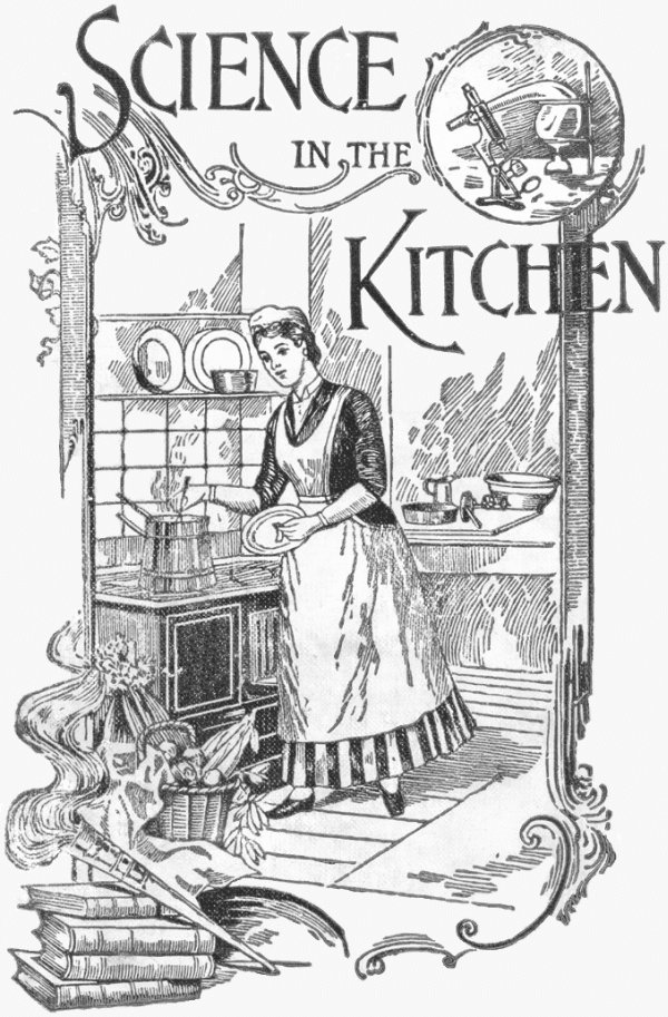 Science in the Kitchen. Mrs. E. E. Kellogg