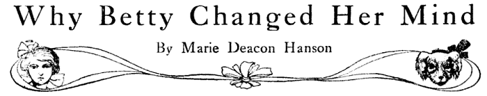 Why Betty Changed Her Mind By Marie Deacon Hanson