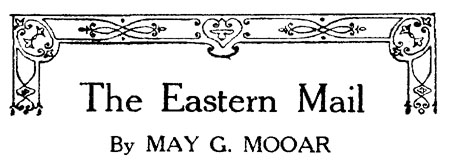 The Eastern Mail By MAY G. MOOAR