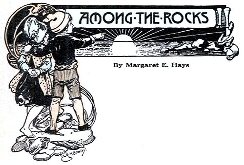 AMONG THE ROCKS By Margaret E. Hays
