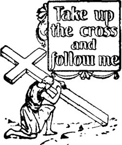 Take up the cross and follow me