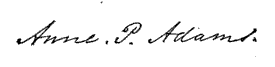 (signature) Anne P. Adams.