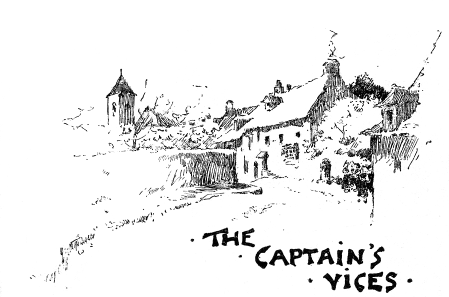 A small village. The text reads 'The Captain's Vices.'