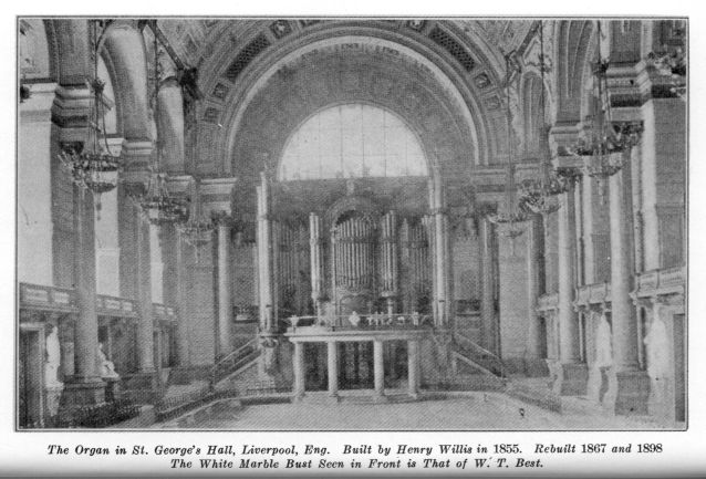The Organ in St. George's Hall, Liverpool, Eng.  Built by Henry Willis in 1855.  Rebuilt 1867 and 1898.  The White Marble Bust Seen in Front is That of W. T. Best.