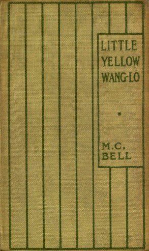 LITTLE YELLOW WANG-LO / M. C. BELL