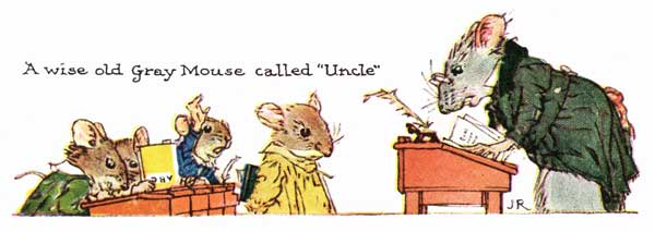 A wise old Gray Mouse called "Uncle"