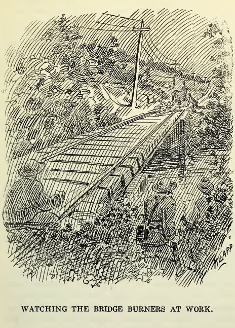 Watching the Bridge Burners at Work 259