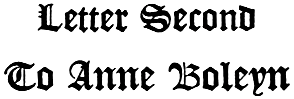 Letter Second To Anne Boleyn