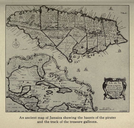 An ancient map of Jamaica showing the haunts of the pirates and the track of the treasure galleons.