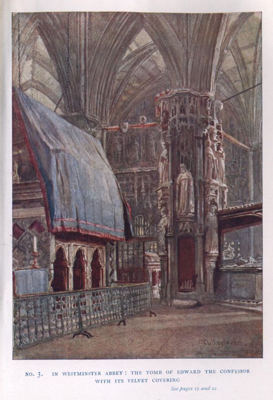 NO. 3.  IN WESTMINSTER ABBEY: THE TOMB OF EDWARD THE CONFESSOR WITH ITS VELVET COVERING <I>See pages</I> 17 <I>and</I> 22