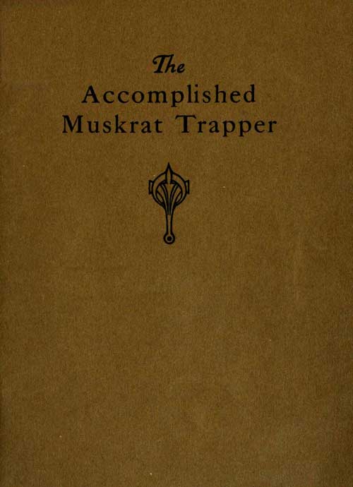 THE ACCOMPLISHED MUSKRAT TRAPPER COVER.
