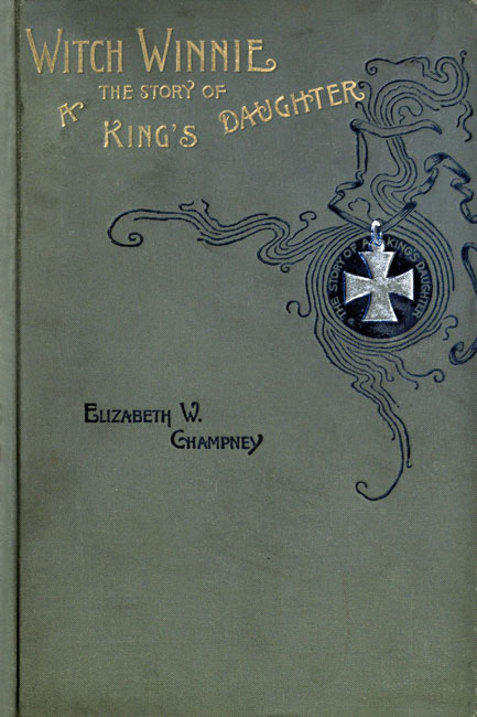 {Cover: Witch Winnie - The Story of a King's Daughter - Elizabeth W. Champney}