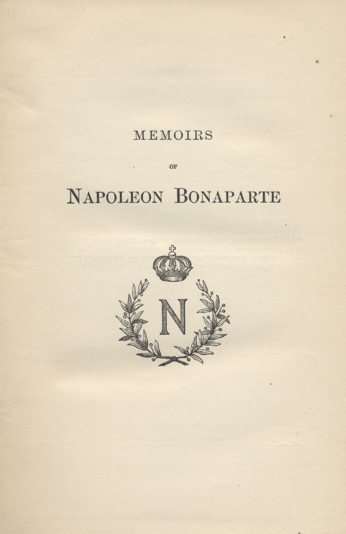 Memoirs of Napoleon - Complete Louis Antoine Fauvelet de Bourrienne