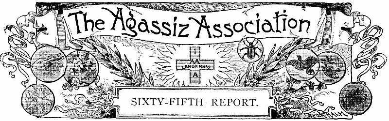 The Agassiz Association Sixty-fifth Report.