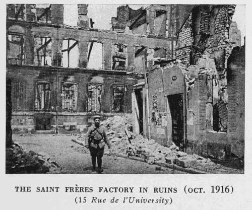 THE SAINT FRRES FACTORY IN RUINS (OCT. 1916)
(15 Rue de l'University)