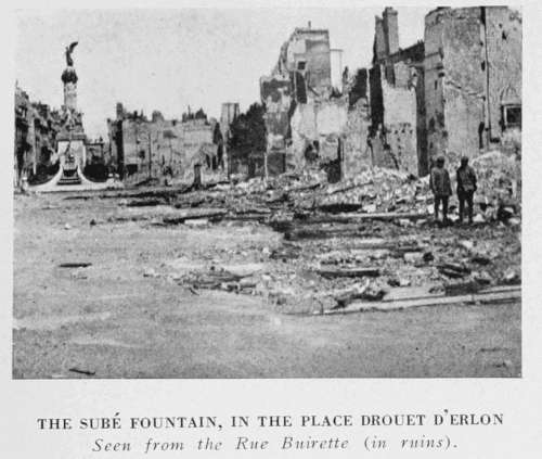 THE SUB FOUNTAIN, IN THE PLACE DROUET D'ERLON
Seen from the Rue Buirette (in ruins).