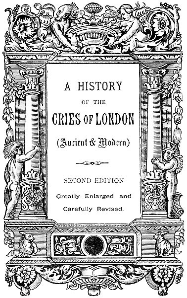 A HISTORY OF THE CRIES OF LONDON CHARLES HINDLEY