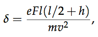 delta = (e.F.l. (l/2 + h))/(m.v.v)