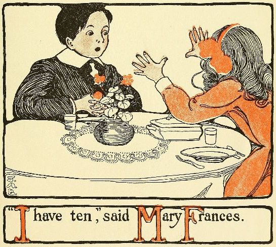 "I have ten," said Mary Frances.