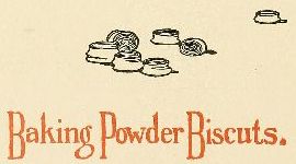 Baking Powder Biscuits.