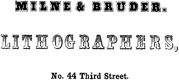 MILNE & BRUDER. LITHOGRAPHERS, No. 44 Third Street.