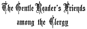 The Gentle Reader's Friends among the Clergy
