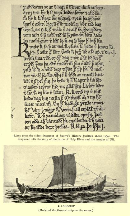 Lines from the oldest fragment of Snorre's History
(written about 1260). The fragment tells the story of the battle of Holy
River and the murder of Ulf.—A Longship Model of the Gokstad ship on the waves.