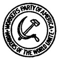 Logo: WORKERS PARTY OF AMERICA. WORKERS OF THE WORLD