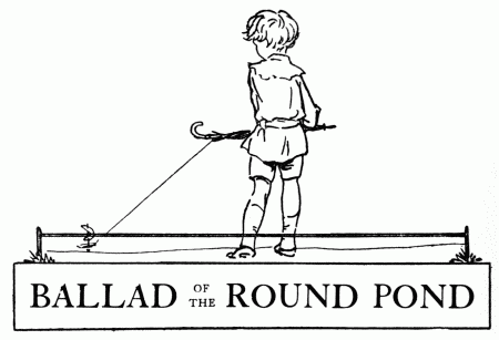 BALLAD OF THE ROUND POND