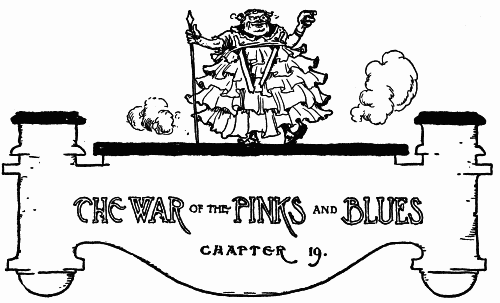 THE WAR OF THE PINKS AND BLUES--CHAPTER 19.