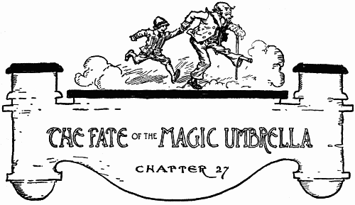 THE FATE OF THE MAGIC UMBRELLA--CHAPTER 27.