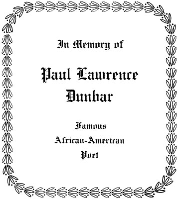 In Memory of Paul Lawrence Dunbar Famous African-American Poet