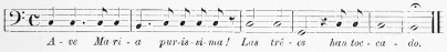 Musical notation: A—ve Ma—ri—a pur—is—si—ma! Las tr—es han toc—ca—do.