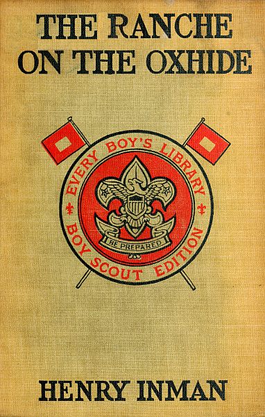 Cover: The Ranche on the Oxide, Boy Scout Library emblem, Henry Inman
