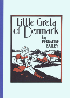 LITTLE GRETA OF DENMARK, by BERNADINE BAILEY