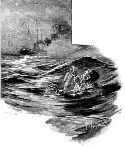 "THE LIGHT OF THE SHIP GOT SMALLER AND SMALLER AS HE
THREW UP HIS HANDS AND SANK."