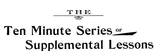 Title: The Ten Minute Series of Supplemental Lessons